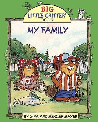 My Family: Big Little Critter Series