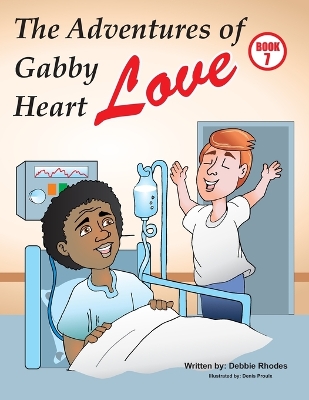 The Adventures of Gabby Heart: #7 Love