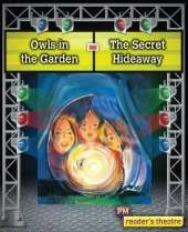 Reader's Theatre: Owls in the Garden and The Secret Hideaway