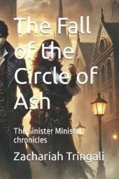 The Fall of the Circle of Ash: The Sinister Minister chronicles