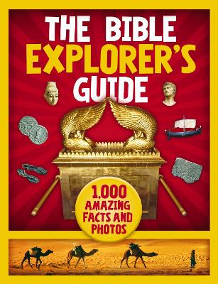 The Bible Explorer's Guide: 1,000 Amazing Facts and Photos