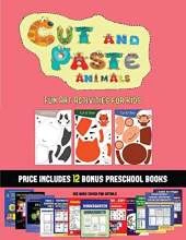 Fun Art Activities for Kids (Cut and Paste Animals): A great DIY paper craft gift for kids that offers hours of fun