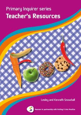 Primary Inquirer series: Food Teacher Book: Pearson in partnership with Putting it into Practice