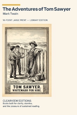 The Adventures of Tom Sawyer: A Clearview Large Print Edition