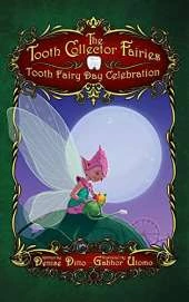 Tooth Fairy Day Celebration Tooth Collector Fairies: Tooth Fairy Day Celebration