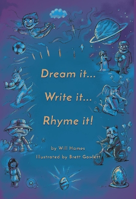 Dream it... Write it... Rhyme it!