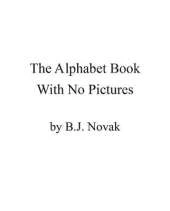 The Alphabet Book With No Pictures