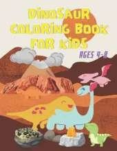 Dinosaur Coloring Book for Kids: Dinosaurs coloring fun for Boys & Girls, Ages 4-8