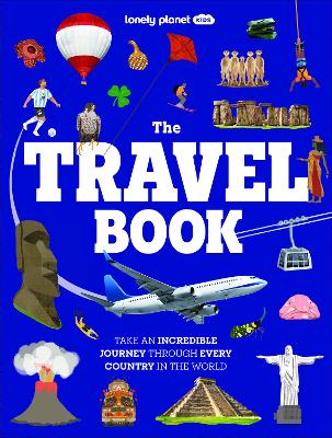 Lonely Planet Kids The Travel Book: Journey Through Every Country on Earth | From Afghanistan to Zimbabwe | Thousands of Facts to Wow Friends & Family