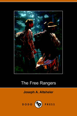 The Free Rangers: A Story of the Early Days Along the Mississippi (Dodo Press)