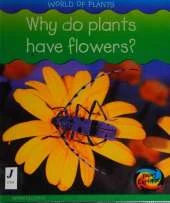 Why do Plants have Flowers