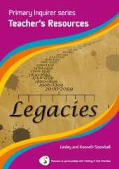 Primary Inquirer series: Legacies Teacher Book: Pearson in partnership with Putting it into Practice