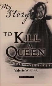 My Story: To Kill a Queen