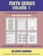 Kindergarten Number Book (Math Genius Vol 1): This Book Is Designed for Preschool Teachers to Challenge More Able Preschool Students: Fully Copyable, Printable, and Downloadable