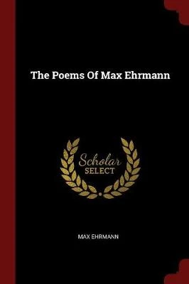 The Poems of Max Ehrmann