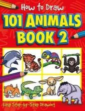 How to Draw 101 Animals Book 2 - A Step By Step Drawing Guide for Kids