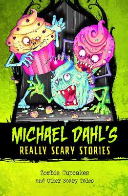 Zombie Cupcakes: And Other Scary Tales