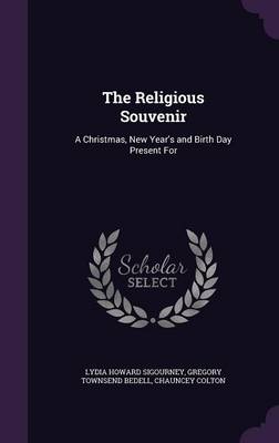 The Religious Souvenir: A Christmas, New Year's and Birth Day Present for