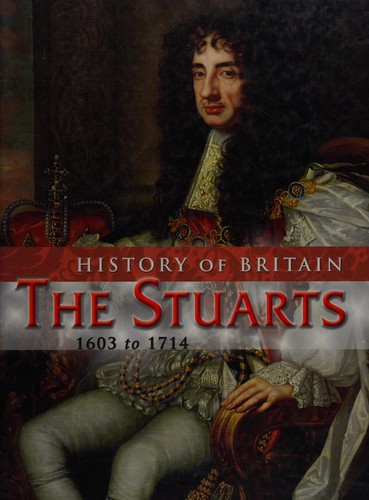 The Stuarts 1603 to 1714