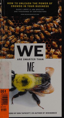 We Are Smarter Than Me: How to Unleash the Power of Crowds in Your Business (paperback)