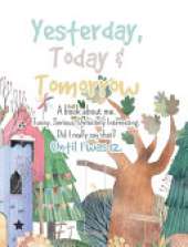 Yesterday, Today & Tomorrow. A book about me.