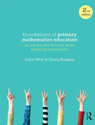 Foundations of Primary Mathematics Education: An introduction to curriculum, pedagogy and content