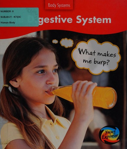 The Digestive System: What Makes me Burp?