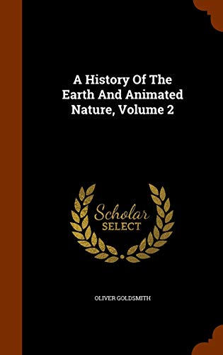 A History of the Earth and Animated Nature, Volume 2