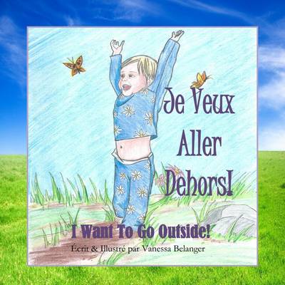 Je Veux Aller Dehors!