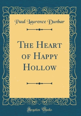 The Heart of Happy Hollow (Classic Reprint)