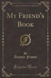 My Friend's Book (Classic Reprint)