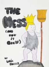 The Mess (And How It Grew)