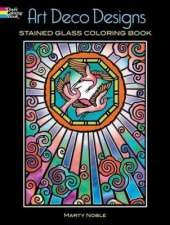 Art Deco Designs Stained Glass Colouring Book