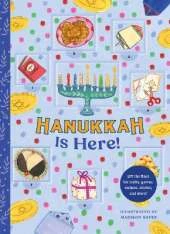 Hanukkah Is Here!: A Lift-the-Flap Hanukkah Countdown—Lift the flaps for crafts, games, recipes, stories, and more!