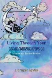 Living Through Your Imagination