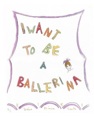 I Want To Be A Ballerina