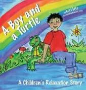 A Boy and a Turtle: A Children's Relaxation Story to Improve Sleep, Manage Stress, Anxiety, Anger