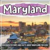 Maryland: Discover Pictures and Facts About Maryland For Kids!
