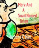 Merv and A Snail Named Brian