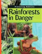 Protecting Habitats: Rainforests In Danger