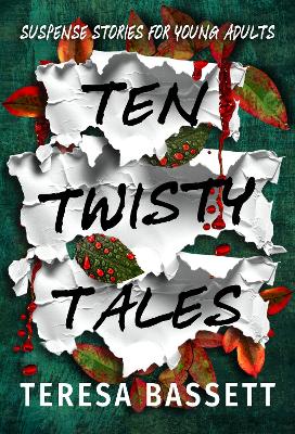 Ten Twisty Tales: Suspense Stories for Young Adults