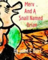 Merv and A Snail Named Brian