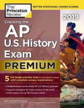 Cracking the AP U.S. History Exam 2019