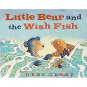 Little Bear and the Wish Fish