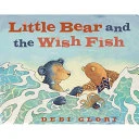 Little Bear and the Wish Fish