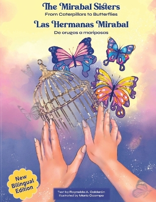 The Mirabal Sisters / Las hermanas Mirabal: From Caterpillars to Butterflies / De orugas a mariposas