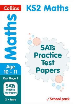 KS2 Maths SATs Practice Test Papers (School pack): 2018 Tests Shrink-Wrapped School Pack
