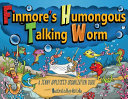 Finmore's Humongous Talking Worm