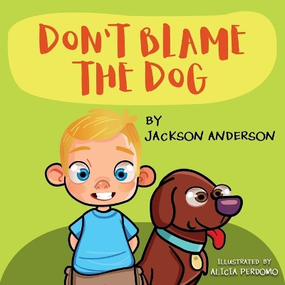 Don't Blame The Dog