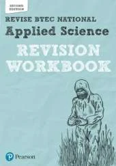 BTEC National Applied Science Revision Workbook: Second edition